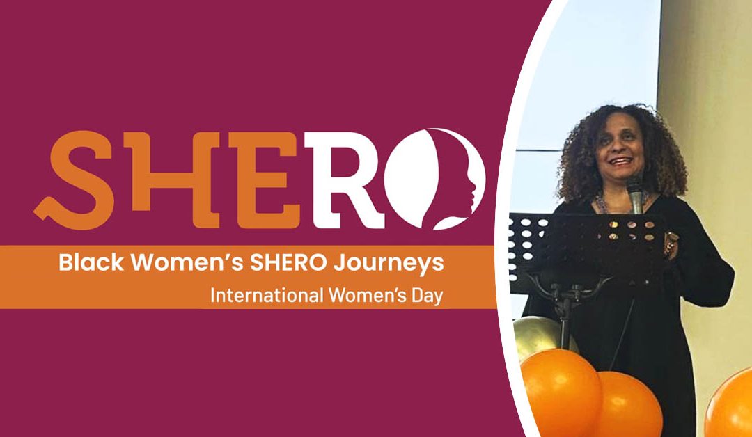 Black Women’s SHERO Journeys – International Women’s Day 2025