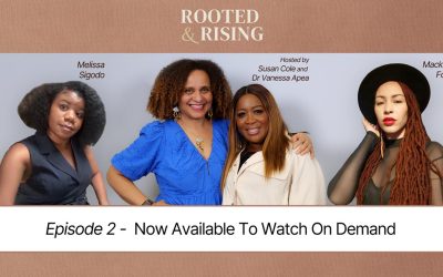Rooted & Rising – Episode 2