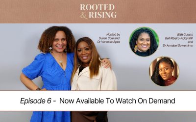 Rooted & Rising – Episode 6